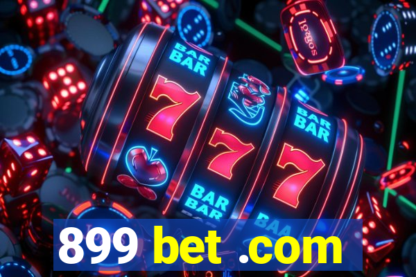 899 bet .com